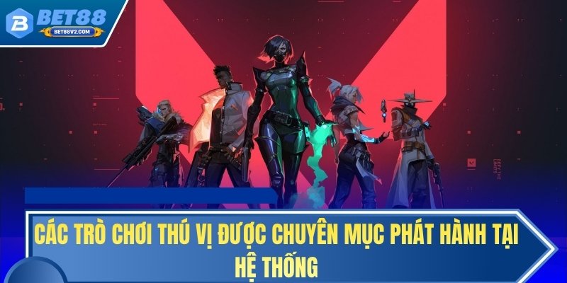 Các trò chơi thú vị được chuyên mục phát hành tại hệ thống